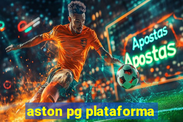 aston pg plataforma